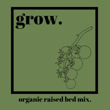 Load image into Gallery viewer, Grow.

